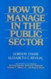 How To Manage In The Public Sector