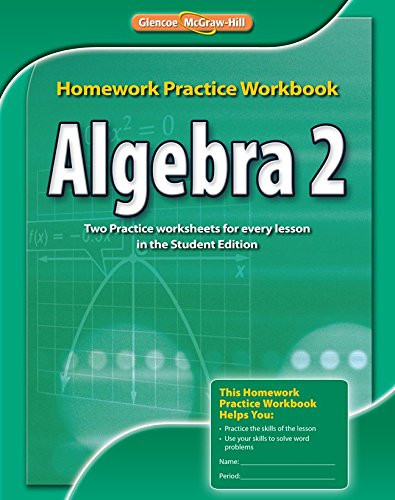 Algebra 2 Homework Practice Workbook (MERRILL ALGEBRA 2)