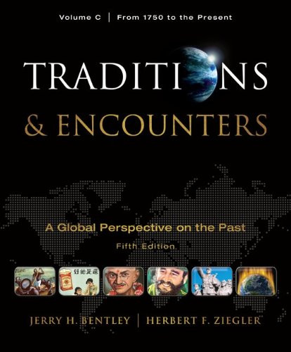 Traditions & Encounters Volume C: From 1750 to the Present