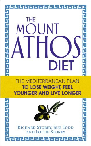 Mount Athos Diet: The Mediterranean Plan to Lose Weight Feel