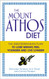 Mount Athos Diet: The Mediterranean Plan to Lose Weight Feel