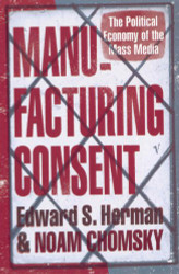 Manufacturing Consent: Political Economy of the Mass Media