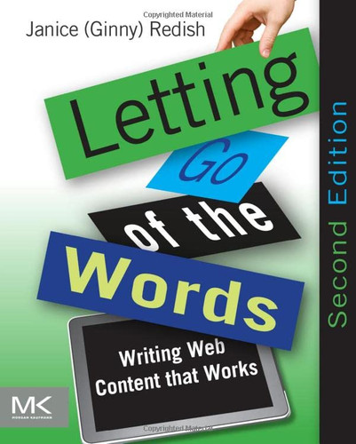 Letting Go of the Words: Writing Web Content that Works - Interactive