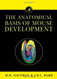 Anatomical Basis of Mouse Development
