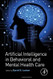 Artificial Intelligence in Behavioral and Mental Health Care