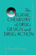 Organic Chemistry of Drug Design and Drug Action