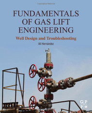 Fundamentals of Gas Lift Engineering
