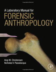 Laboratory Manual for Forensic Anthropology