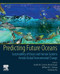 Predicting Future Oceans