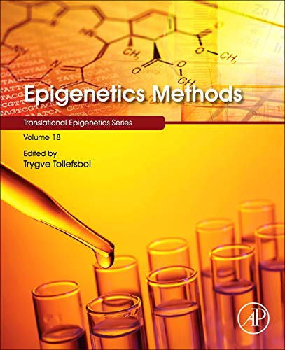 Epigenetics Methods (Volume 18) (Translational Epigenetics Volume