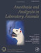 Anesthesia and Analgesia in Laboratory Animals - American College