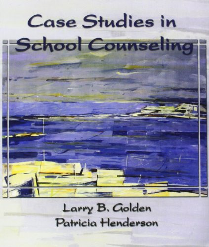 Case Studies in School Counseling