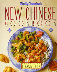 Betty Crocker's New Chinese Cookbook: Recipes by Leeann Chin
