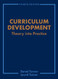 Curriculum Development: Theory Into Practice