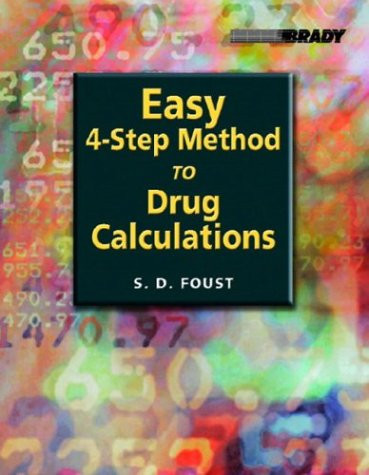 Easy Four-Step Method to Drug Calculations