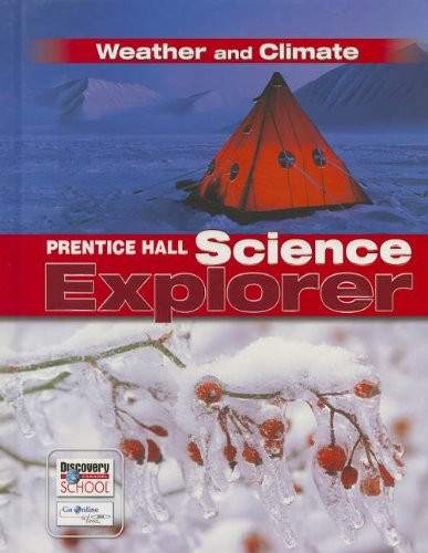 PRENTICE HALL SCIENCE EXPLORER WEATHER AND CLIMATE STUDENT EDITION