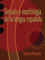 Sintaxis y morfologia de la lengua Espanola