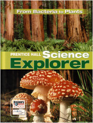 Science Explorer from Bacteria to Plants Student Edition 2007c