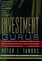Investment Gurus: A Road Map to Wealth from the World's Best Money