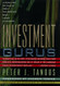 Investment Gurus: A Road Map to Wealth from the World's Best Money