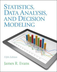 Statistics Data Analysis and Decision Modeling