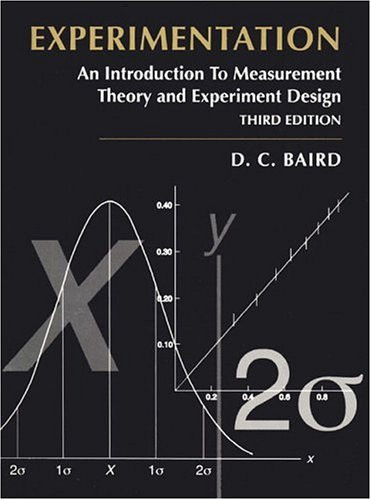 Experimentation: An Introduction to Measurement Theory and Experiment