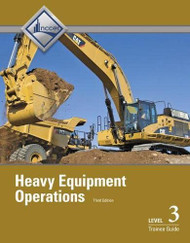 Heavy Equipment Operations Trainee Guide Level 3
