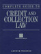 Complete Guide to Credit and Collection Law (1st ed)