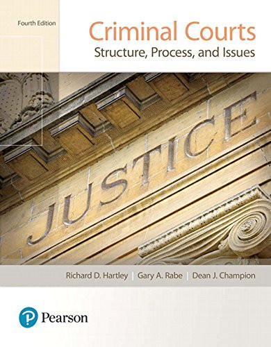 Criminal Courts: Structure Process and Issues