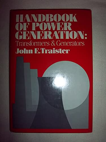 Handbook of Power Generation: Transformers and Generators
