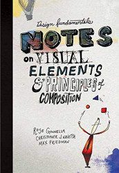 Design Fundamentals: Notes on Visual Elements & Principles