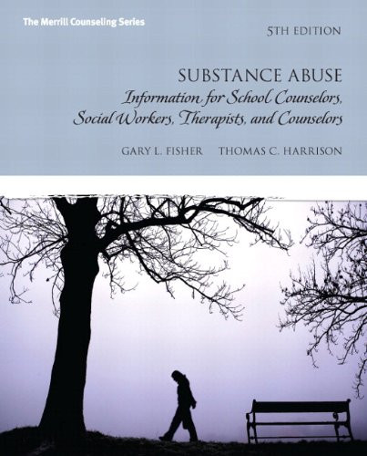 Substance Abuse: Information for School Counselors Social Workers