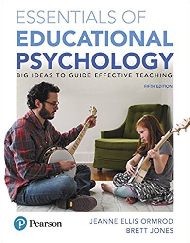Essentials of Educational Psychology Big Ideas to Guide Effective