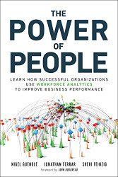 Power of People The: Learn How Successful Organizations Use Workforce