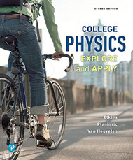 College Physics: Explore and Apply