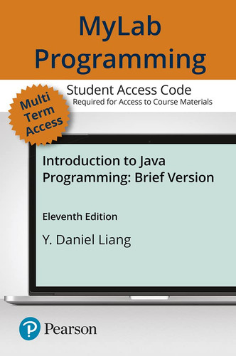 Introduction to Java Programming Brief Version -- MyLab Programming