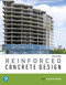 Reinforced Concrete Design (What's New in Trades & Technology)