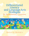 Differentiated Literacy and Language Arts Strategies