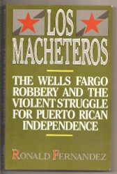 Los Macheteros: The Wells Fargo Robbery and the Violent Struggle