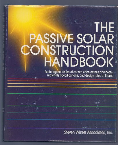 Passive Solar Construction Handbook