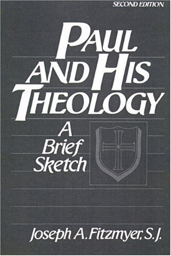 Paul and His Theology: A Brief Sketch