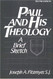 Paul and His Theology: A Brief Sketch