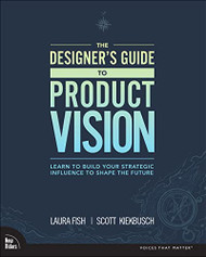 Designer's Guide to Product Vision The