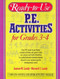 Ready-To-Use P.E. Activities for Grades 3-4