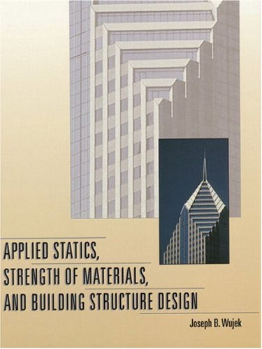 Applied Statics Strength of Materials and Building Structure