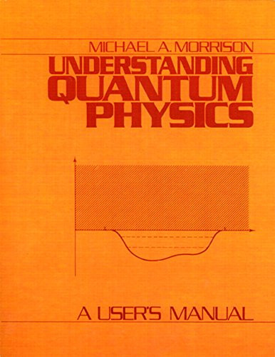 Understanding Quantum Physics: A User's Manual volume 1