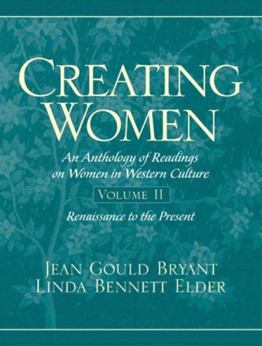 Creating Women: An Anthology of Readings on Women in Western Culture Volume 2