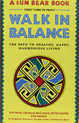 Walk in balance: The path to healthy happy harmonious living