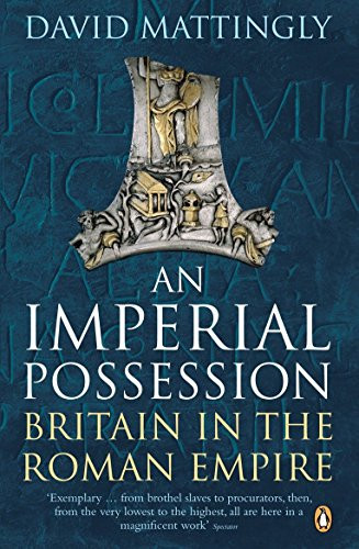 Imperial Possession: Britain in the Roman Empire