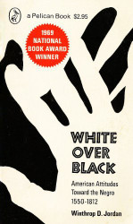White over black: American attitudes toward the Negro 1550-1812